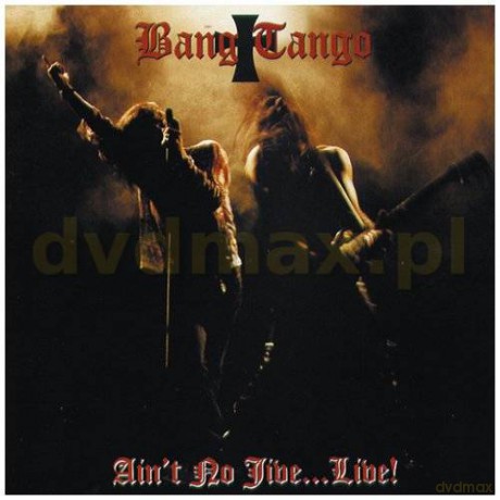 Bang Tango: Ain't No Jive... Live! (Digipack) [CD]