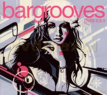 Bargrooves: Over Ice 2 [2CD]