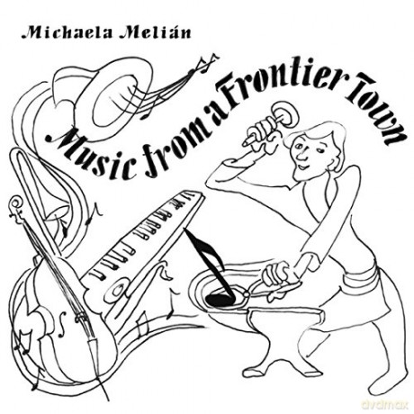 Michaela Melian: Music From A Frontier Town [Winyl]