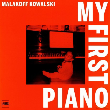 Malakoff Kowalski: My First Piano [Winyl]