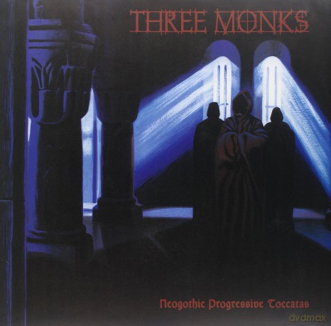 Three Monks: Neogothic Progressive Toccatas [Winyl]