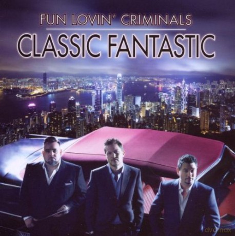 Fun Lovin' Criminals: Classic Fantastic [CD]