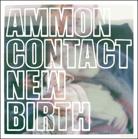 Ammoncontact: New Birth [2xWinyl]