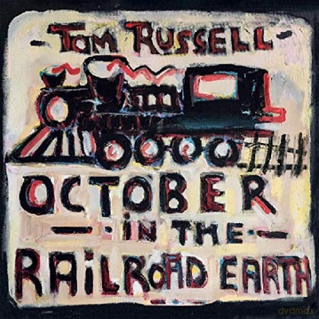 Tom Russell: October In The Railroad Earth [CD]