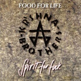 Kr'shna Brothers: Food For Life, Spirit For Fuck (Digipack) [CD]