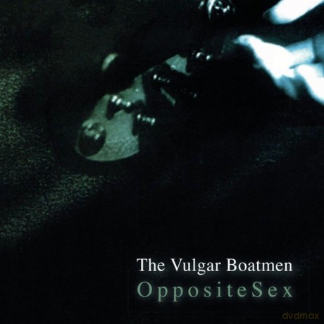 Vulgar Boatmen: Opposite'sex [Winyl]