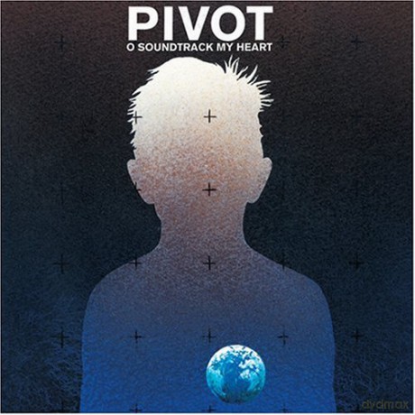 Pivot: O'soundtrack My Heart [2xWinyl]
