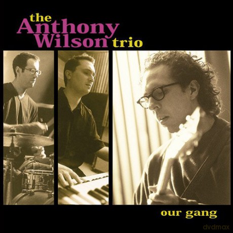 Anthony Trio Wilson: Our Gang [2xWinyl]