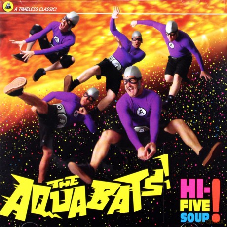 The Aquabats: Hi-Five Soup! [CD]