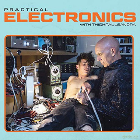 Thighpaulsandra: Practical Electronics With Thighpaulsandra [CD]