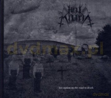 Hell Militia: Last Station On The Road (Digipack) [CD]
