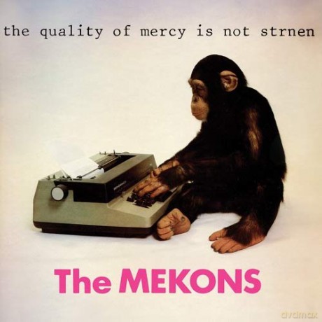 Mekons: Quality Of Mercy Is Not'strnen [Winyl]