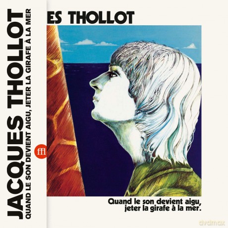 Jacques Thollot: Quand Le'son Devient Aigu Jeter La Girafe A La Mer [Winyl]