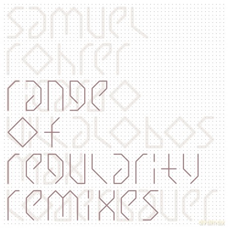 Samuel Rohrer: Range Of Regularity Remixes [Winyl]