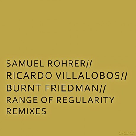 Samuel Rohrer: Range Of Regularity Remixes [2xWinyl]