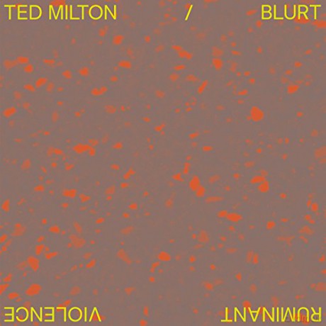 Ted Milton: Ruminant Violence [Winyl]