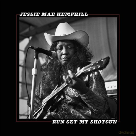 Jessie Mae Hemphill: Run Get My'shotgun [Winyl]