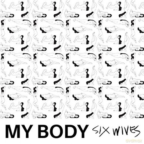 My Body: Six Wives [Winyl]