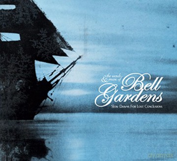 Bell Gardens: Slow Dawns For Lost Conclusions [CD]