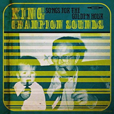 King Champion Sounds: Songs For The Golden Hour [Winyl]