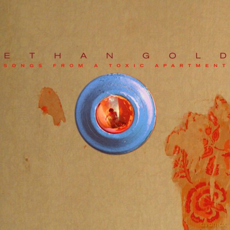 Ethan Gold: Songs From A Toxic Apartment [Winyl]