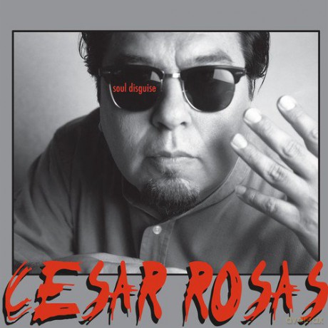 Cesar Rosas: Soul Disguise (Limited) [Winyl]