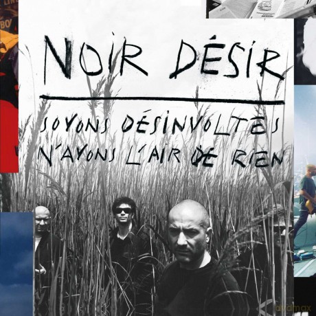 Noir Desir: Soyons Desinvoltes N'Ayons L'Air De Rien [Winyl]