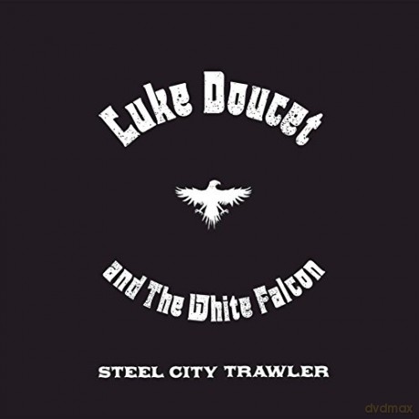 Luke Doucet: Steel City Trawler [Winyl]