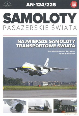 AN-124/125 Samoloty Pasażerskie Świata [KSIĄŻKA]