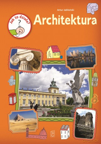 Architektura. Jak to działa - Artur Jabłoński [KSIĄŻKA]