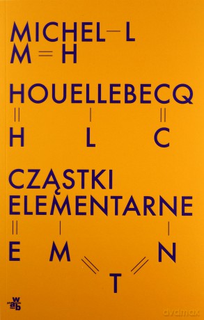 Cząstki elementarne - Michel Houellebecq [KSIĄŻKA]