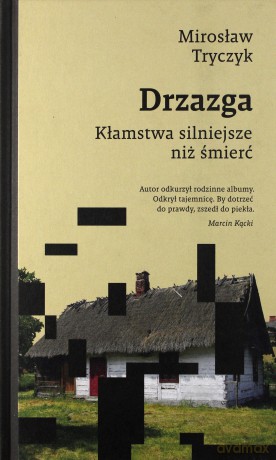 Drzazga. Kłamstwa silniejsze niż śmierć - Mirosław Tryczyk [KSIĄŻKA]