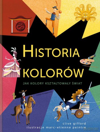 Historia kolorów - Clive Gifford [KSIĄŻKA]