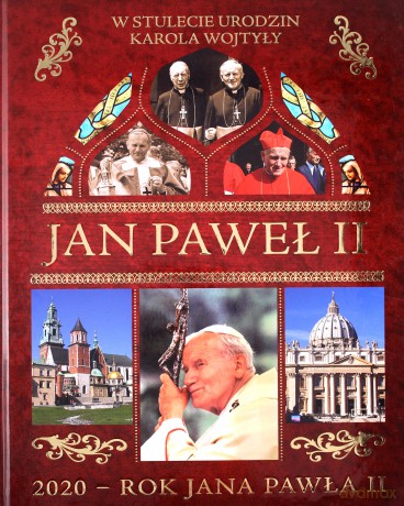 Jan Paweł II. 2020 rok Jana Pawła II [KSIĄŻKA]