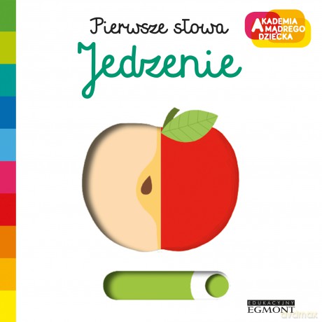 Jedzenie. Akademia mądrego dziecka. Pierwsze słowa - Nathalie Choux [KSIĄŻKA]