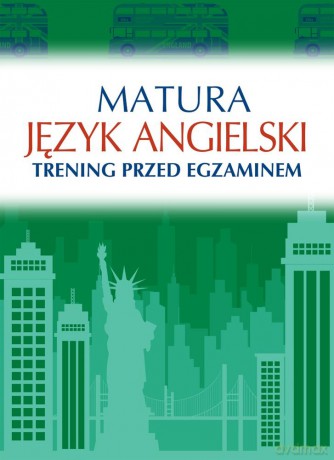 Język angielski matura. Trening przed egzaminem - Katarzyna Łaziuk [KSIĄŻKA]