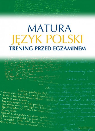 Język polski matura. Trening przed egzaminem - Małgorzata Kosińska-Pułka [KSIĄŻKA]