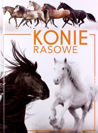 Konie rasowe - Patrycja Zarawska [KSIĄŻKA]