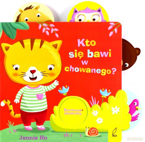 Kto się bawi w chowanego ruchome elementy [KSIĄŻKA]