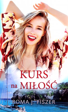 Kurs na miłość - Roma J.Fiszer [KSIĄŻKA]