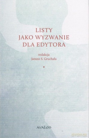 Listy jako wyzwanie dla edytora - Janusz Gruchała [KSIĄŻKA]