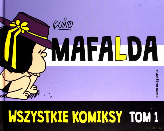 Mafalda. Wszystkie komiksy (Tom 1) - Quino [KOMIKS]