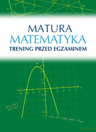 Matematyka matura. Trening przed egzaminem - Roman Wosiek [KSIĄŻKA]