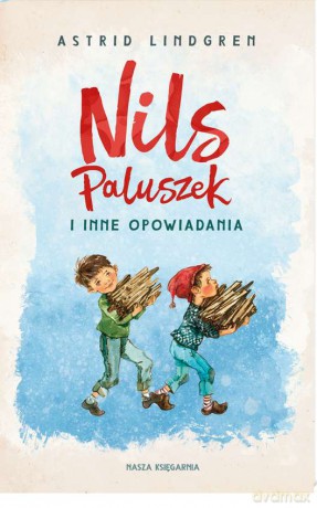 Nils Paluszek i inne opowiadania - Astrid Lindgren [KSIĄŻKA]