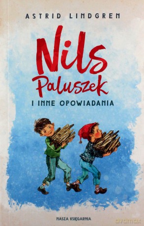 Nils Paluszek i inne opowiadania - Astrid Lindgren [KSIĄŻKA]