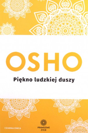 Piękno ludzkiej duszy - Osho [KSIĄŻKA]