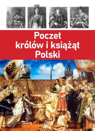 Poczet królów i książąt polskich [KSIĄŻKA]
