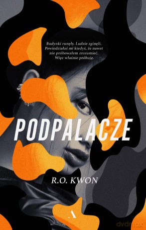 Podpalacze - R. O. Kwon [KSIĄŻKA]