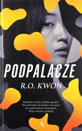 Podpalacze - R. O. Kwon [KSIĄŻKA]