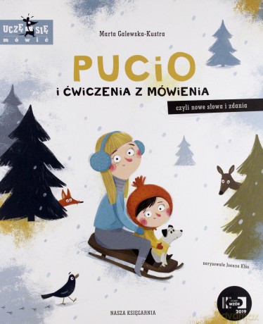 Pucio i ćwiczenia z mówienia czyli nowe słowa i zdania - Marta Galewska-Kustra [KSIĄŻKA]